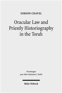 Oracular Law and Priestly Historiography in the Torah