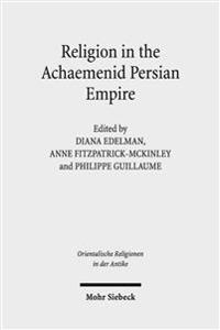 Religion in the Achaemenid Persian Empire