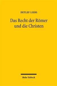 Das Recht der Römer und die Christen