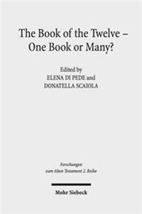 The Book of the Twelve - One Book or Many?