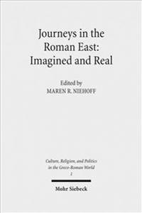 Journeys in the Roman East: Imagined and Real