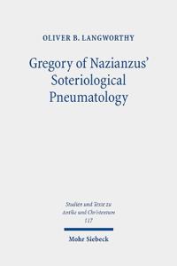 Gregory of Nazianzus' Soteriological Pneumatology