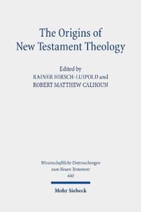 The Origins of New Testament Theology