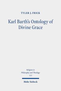 Karl Barth's Ontology of Divine Grace