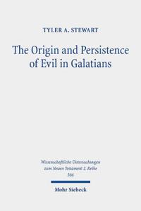 The Origin and Persistence of Evil in Galatians