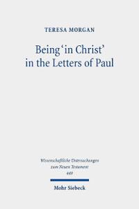 Being 'in Christ' in the Letters of Paul