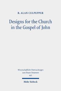 Designs for the Church in the Gospel of John