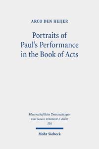 Portraits of Paul's Performance in the Book of Acts