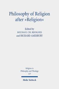 Philosophy of Religion after "Religion"