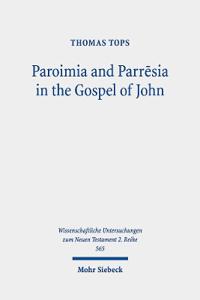Paroimia and Parresia in the Gospel of John
