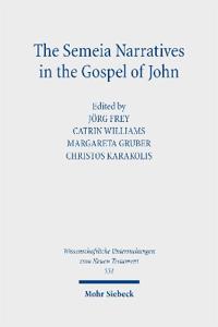 The Semeia Narratives in the Gospel of John