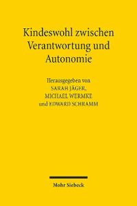 Kindeswohl zwischen Verantwortung und Autonomie