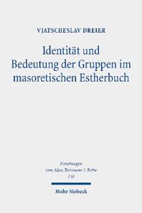 Identität und Bedeutung der Gruppen im masoretischen Estherbuch