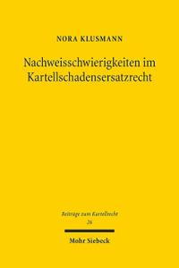 Nachweisschwierigkeiten im Kartellschadensersatzrecht
