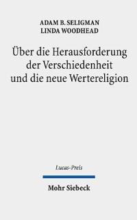 Über die Herausforderung der Verschiedenheit und die neue Wertereligion