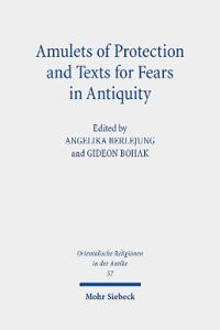 Amulets of Protection and Texts for Fears in Antiquity