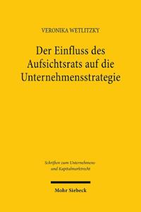 Der Einfluss des Aufsichtsrats auf die Unternehmensstrategie