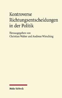 Kontroverse Richtungsentscheidungen in der Politik