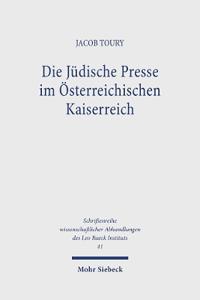 Die Jüdische Presse im Österreichischen Kaiserreich