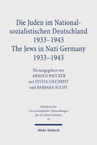 Die Juden im Nationalsozialistischen Deutschland 1933-1943 /The Jews in Nazi Germany 1933-1943