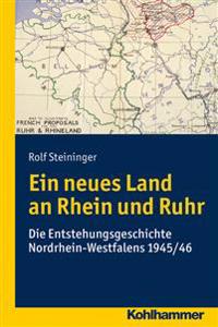 Ein Neues Land an Rhein Und Ruhr