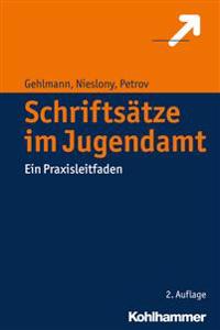 Schriftsatze Im Jugendamt: Ein Praxisleitfaden