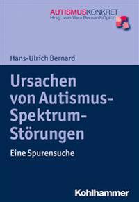 Ursachen Von Autismus-Spektrum-Storungen: Eine Spurensuche