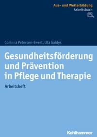Gesundheitsförderung und Prävention in Pflege und Therapie