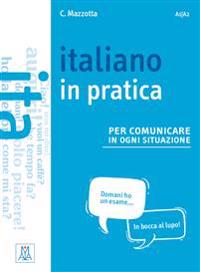 Italiano in practica per comunicare in ogni situazione. Kursbuch