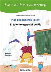 Pias besonderes Talent. Kinderbuch Deutsch-Spanisch mit Leserätsel