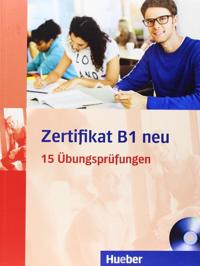 Zertifikat B1 neu. Prüfungsvorbereitung. Übungsbuch + MP3-CD