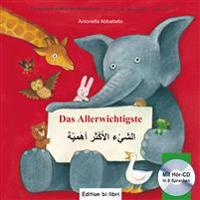 Das Allerwichtigste. Kinderbuch Deutsch-Arabisch mit Audio-CD und Ausklappseiten