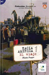 Hacia América 1: El viaje. Lektüre mit Hördateien als Download
