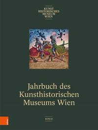 Jahrbuch des Kunsthistorischen Museums Wien, Bd. 21 (2019)