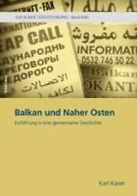 Balkan Und Naher Osten: Einfuhrung in Eine Gemeinsame Geschichte