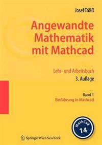 Angewandte Mathematik mit Mathcad. Lehr- und Arbeitsbuch