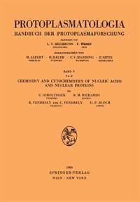 Chemistry and Cytochemistry of Nucleic Acids and Nuclear Proteins