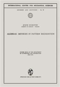 Algebraic Methods in Pattern Recognition