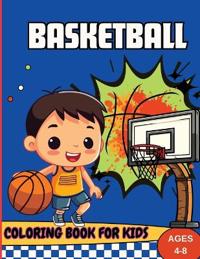 Basketball Coloring Book For Kids Ages 4-8