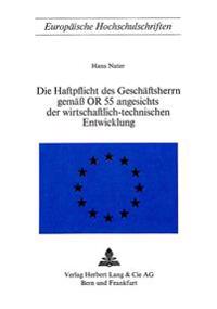 Die Haftpflicht Des Geschaeftsherrn Gemaess or 55 Angesichts Der Wirtschaftlich-Technischen Entwicklung