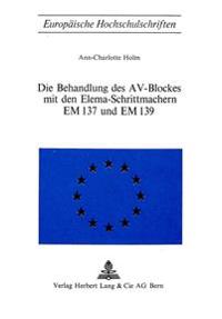 Die Behandlung Des AV-Blockes Mit Den Elema-Schrittmachern Em 137 Und Em 139