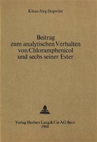 Beitrag Zum Analytischen Verhalten Von Chloramphenicol Und Sechs Seiner Ester