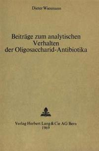 Beitraege Zum Analytischen Verhalten Der Oligosaccharid-Antibiotika