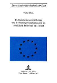 Bedeutungszusammenhaenge Und Bedeutungsverschiebungen ALS Inhaltliche Stilmittel Bei Sallust