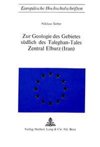Zur Geologie Des Gebietes Suedlich Des Taleghan-Tales, Zentral Elburz (Iran)
