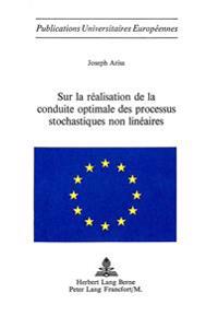 Sur La Réalisation de la Conduite Optimale Des Processus Stochastiques Non Linéaires