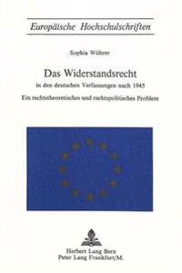 Das Widerstandsrecht in Den Deutschen Verfassungen Nach 1945