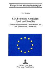 S.N. Behrmans Komoedien: Spiel Und Konflikt