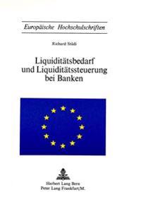 Liquiditaetsbedarf Und Liquiditaetssteuerung Bei Banken