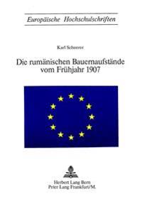 Die Rumaenischen Bauernaufstaende Vom Fruehjahr 1907